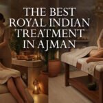 royal indian treatment in ajman
