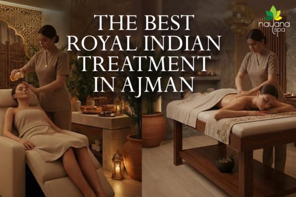 royal indian treatment in ajman