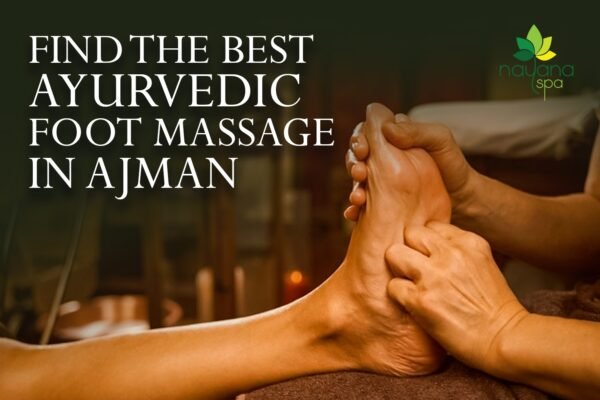 best-ayurvedic-foot-massage-in-ajman